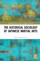 The Historical Sociology of Japanese Martial Arts 1138571695 Book Cover