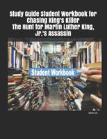 Study Guide Student Workbook for Chasing King's Killer the Hunt for Martin Luther King, Jr.'s Assassin 1092750916 Book Cover