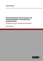 Interdependenzen des deutschen und US-amerikanischen internationalen Insolvenzrechts: Die Bedeutung der vertraglichen Rechtswahl 3640767330 Book Cover