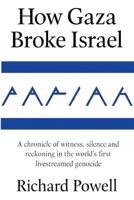 Pariah: How Gaza Broke Israel: A chronicle of witness, silence and reckoning in the world's first livestreamed genocide 9699193980 Book Cover