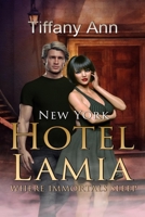 Hotel Lamia New York: Where Immortals Sleep B09QNYKLS7 Book Cover