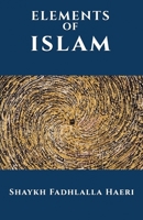 The Elements of Islam (Elements of) 1919897054 Book Cover