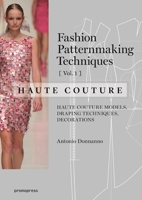 Fashion Patternmaking Techniques - Haute Couture: Vol.1 (Fashion Patternmakng Technique) 8416504660 Book Cover