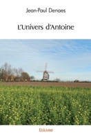 L'Univers d'Antoine (French Edition) 2414514892 Book Cover