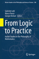 From Logic to Practice: Italian Studies in the Philosophy of Mathematics 3319104330 Book Cover