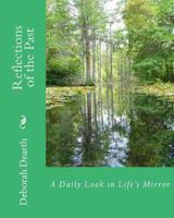 Reflections of the Past: A Daily Look in Life's Mirror 1470078538 Book Cover