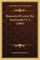 M�moires de Louis XIV Pour l'Instruction Du Dauphin: D'Apr�s Les Textes Originaux Avec Une �tude Sur Leur Composition, Des Notes Et Des �claircissements 1166332179 Book Cover