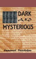 Dark And Mysterious 1729796532 Book Cover