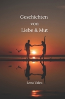 Geschichten von Liebe & Mut (German Edition) B0FKBSM9N2 Book Cover