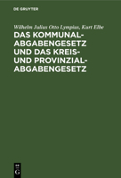 Das Kommunalabgabengesetz Und Das Kreis- Und Provinzialabgabengesetz: Dargestellt in Der Rechtsprechung Des Oberverwaltungsgerichts 3111128520 Book Cover
