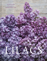 Lilacs: Beautiful varieties for home and garden 1911663968 Book Cover