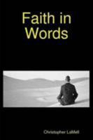 Faith in Words 0557037425 Book Cover