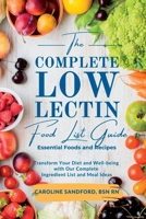 The Easiest Low Lectin Food List Guide (Essential Foods and Recipes): Transform Your Diet and Well-Being with Our Complete Ingredient List and Meal Ideas 1966232020 Book Cover