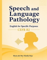 Speech-Language Pathology English for Specific Purposes: CEFR B2 B0HGZN8H2P Book Cover