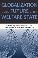 Globalization And The Future Of The Welfare State 0822958619 Book Cover