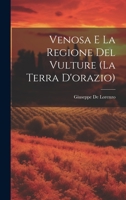 Venosa E La Regione Del Vulture (La Terra D'orazio) 1021053341 Book Cover