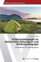 Erlebnispadagogik Im Aktionsfeld Natursport Und Wildnispadagogik 3639642066 Book Cover