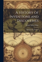 A History of Inventions and Discoveries: Alphabetically Arranged 9353703166 Book Cover