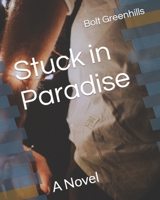 Stuck in Paradise: A Novel B0C87KN346 Book Cover