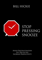 Stop Pressing Snooze 1291755705 Book Cover