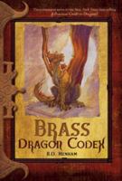 Brass Dragon Codex (The Dragon Codices) 0786951087 Book Cover