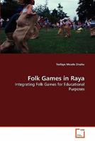 Folk Games in Raya: Integrating Folk Games for Educational Purposes 3639284976 Book Cover