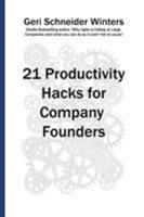 21 Productivity Hacks for Company Founders 0996742670 Book Cover
