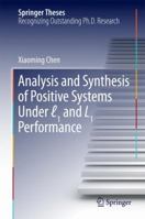 Analysis and Synthesis of Positive Systems Under L₁ And L₁ Performance 9811095663 Book Cover