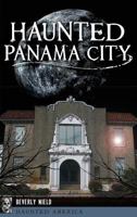 Haunted Panama City 1540235858 Book Cover