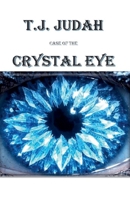 Case of the Crystal Eye B0H8WSR9H3 Book Cover