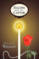 Falling for My Captor 1449063268 Book Cover