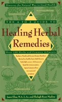 The A-Z Guide to Healing Herbal Remedies: Over 100 Herbs and Common Ailments 0517149338 Book Cover