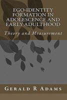 Ego-Identity Formation in Adolescence and Early Adulthood: Theory and Measurement 1450542409 Book Cover