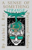 A Sense of Something Strange 1872536069 Book Cover