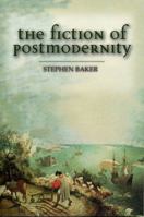 The Fiction of Postmodernity 074861088X Book Cover