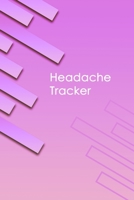 Headache Tracker: Professional Detailed Log Book for all your Migraines and Severe Headaches - Tracking headache triggers, symptoms and pain relief options. 167640368X Book Cover