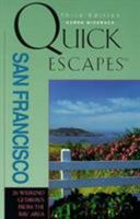 Quick Escapes from San Francisco: 30 Weekend Trips from the Bay Area (2nd ed) 1564408906 Book Cover