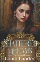 Shattered Dreams B086PMRGT2 Book Cover