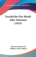 Geschichte Der Musik Aller Nationen (1835) 1168475511 Book Cover