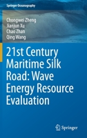 21st Century Maritime Silk Road: Wave Energy Resource Evaluation 9811509166 Book Cover