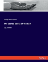 The Sacred Books of the East: Vol. XXXIV 3348014603 Book Cover