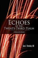 Echoes of the Twenty-Third Psalm: A Story of a David 145000654X Book Cover