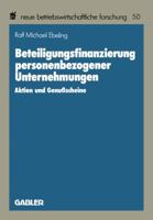 Beteiligungsfinanzierung Personenbezogener Unternehmungen: Aktien Und Genussscheine 340913722X Book Cover