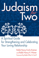 Judaism For Two: A Spiritual Guide for Strengthening and Celebrating Your Loving Relationship 158023254X Book Cover