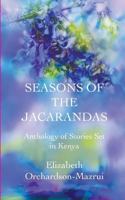 Seasons of the Jacarandas: Anthology of Stories Set in Kenya 1910162817 Book Cover