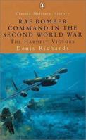 RAF Bomber Command in the Second World War: The Hardest Victory 0393037630 Book Cover