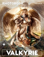 Valkyrie Photo Book: Epic Images Of Norse Warriors Offering Inspiration For Fans And Collectors B0DPRV8XP5 Book Cover