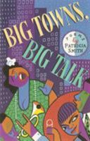 Big Towns, Big Talk: Poems 0944072240 Book Cover