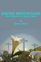 Easter Meditations: Poetic Reflections of Lent and Easter 1496082966 Book Cover