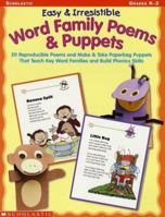 Easy & Irresistible Word Family Poems & Puppets (Word Family (Scholastic)) 0439251834 Book Cover